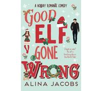 Good Elf Gone Wrong: A Holiday Romantic Comedy (The Wynter Brothers)