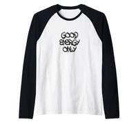 Good Energy Only Positive Mindset Quote Design Raglan Baseball Tee