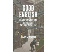 Good English: Commencement Day Address at St. John's College, May 1982