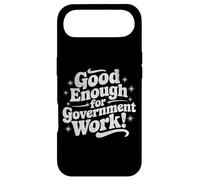 Good Enough for Government Work Federal State Employee Humor Case for iPhone Air