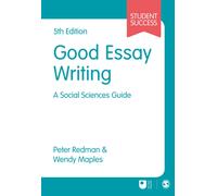 Good Essay Writing : A Social Sciences Guide
