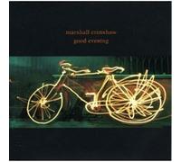 Good Evening by Marshall Crenshaw (2005-10-25)