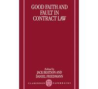 Good Faith and Fault in Contract Law (Clarendon Paperbacks)