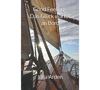 Good Feeling - Das Glück wartet an Bord