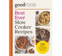 Good Food Best Ever Slow Cooker Recipes