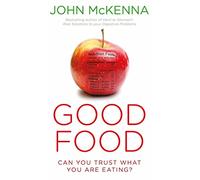 Good Food: Can You Trust What You Are Eating?
