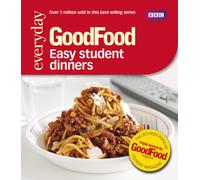 Good Food: Easy Student Dinners : Triple-tested Recipes
