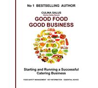 Good Food Good Business: Starting and running a successful catering business