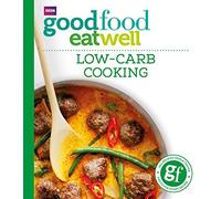 Good Food: Low-Carb Cooking (Everyday Goodfood)