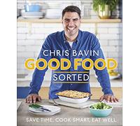 Dorling Kindersley – Good Food, Sorted – Save Time, Cook Smart, Eat Well