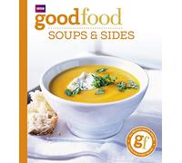 Good Food: Soups & Sides : Triple-tested recipes