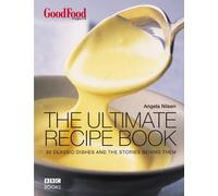 Good Food: The Ultimate Recipe Book: (E)