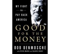 Good for the Money: My Fight to Pay Back America