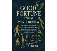 Good Fortune (2025) Movie Review: A Hilarious and Thought-Provoking Satire on Wealth and Class