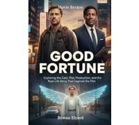 Good Fortune Movie Review: Exploring the Cast, Plot, Production, and the Real-Life Story That Inspired the Film
