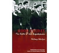 Good Friday: The Death of Irish Republicanism