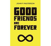 Good Friends Are Forever