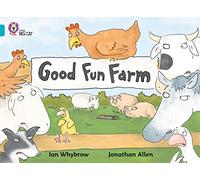 Good Fun Farm: A humorous story about Good Fun Farm. (Collins Big Cat)