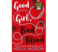 Good Girl, Bad Blood: The second book in the globally bestselling crime thrille
