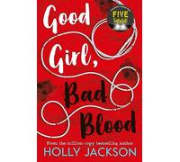 Good Girl Bad Blood - The Sunday Times bestseller and sequel to A Good Girls Guide to Murder by Jack