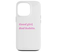 Good girl, bad habits - Funny sexy gifts for women Case for iPhone 13 Pro