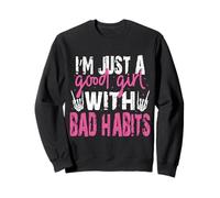 Good Girl with Bad Habits Sarcastic Sweatshirt