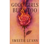 Good Girls Burn Too