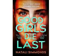 Good Girls Die Last: an 'Impossible to put down' thriller
