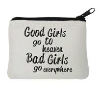 Good Girls Go to Heaven Bad Girls Go Everywhere They Want Neoprene Coin Purse Pouch 10x11cm White