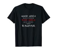 Good Girls Go to Heaven Bad Valhalla with Ragnar Viking T-Shirt