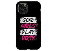 Good Girls Play Dirty Muddy Race Mud Run Mud Run Case for iPhone 11 Pro