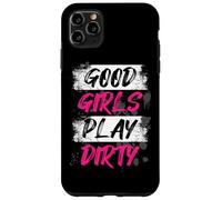 Good Girls Play Dirty Muddy Race Mud Run Mud Run Case for iPhone 11 Pro Max