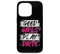 Good Girls Play Dirty Muddy Race Mud Run Mud Run Case for iPhone 13 Pro