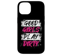 Good Girls Play Dirty Muddy Race Mud Run Mud Run Case for iPhone 14