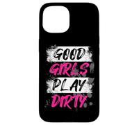 Good Girls Play Dirty Muddy Race Mud Run Mud Run Case for iPhone 15