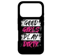 Good Girls Play Dirty Muddy Race Mud Run Mud Run Case for iPhone 17 Pro