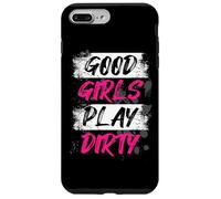 Good Girls Play Dirty Muddy Race Mud Run Mud Run Case for iPhone 7 Plus/8 Plus