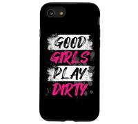 Good Girls Play Dirty Muddy Race Mud Run Mud Run Case for iPhone SE (2020) / 7/8