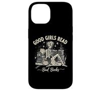 Good Girls Read Bad Books Funny Smut Reader Dark Romance Case for iPhone 14