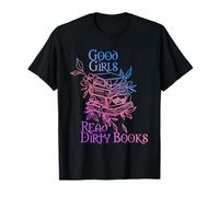 Good Girls Read Dirty Books Apparel T-Shirt