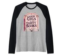Good Girls Read Dirty Books Smut Reader Dark Romance Books Raglan Baseball Tee
