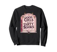 Good Girls Read Dirty Books Smut Reader Dark Romance Books Sweatshirt