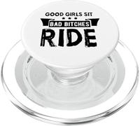 Good Girls Sit Bad Bitches Ride - Funny PopSockets PopGrip for MagSafe