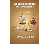 Good Governance and Leadership: the pathway to national transformation