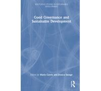 Good Governance and Sustainable Development (Routledge Studies in Sustainable Development)