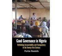 Good Governance in Nigeria: Rethinking Accountability and Transparency in the Twenty-First Century