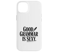 Good Grammar Is Sexy Funny Quote For Grammar Lovers Case for iPhone 14 Plus