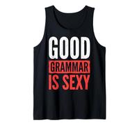 Good Grammar is Sexy Tank Top