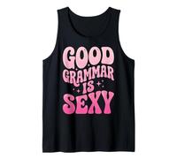 Good Grammar is Sexy Tank Top
