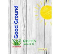 Good Ground Notes: Children